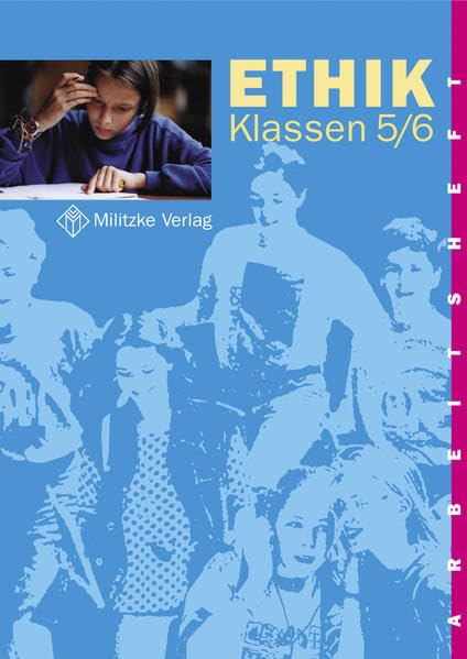 Ethik Sekundarstufen I und II / Klasse 5/6: Arbeitsheft. Landesausgabe Thüringen Philosophy