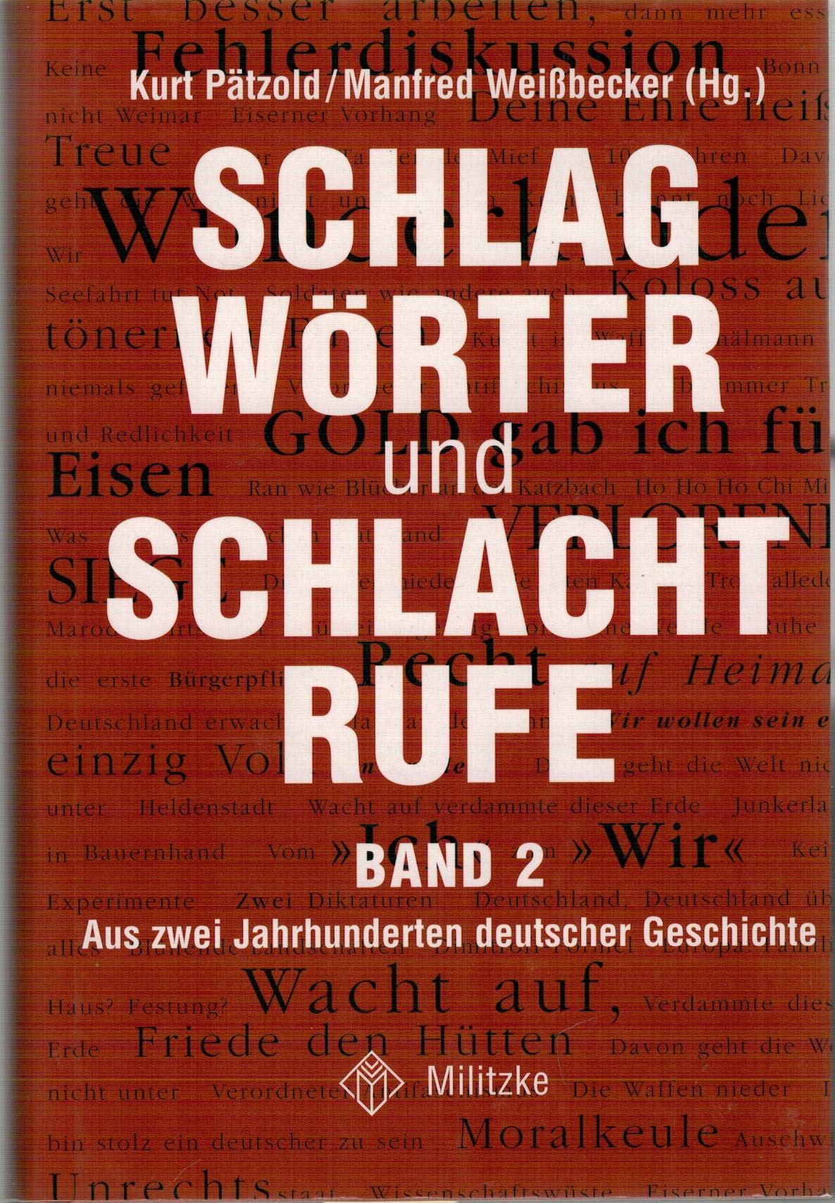 Schlagwörter und Schlachtrufe. Aus zwei Jahrhunderten deutscher Geschichte Film, Art & Culture