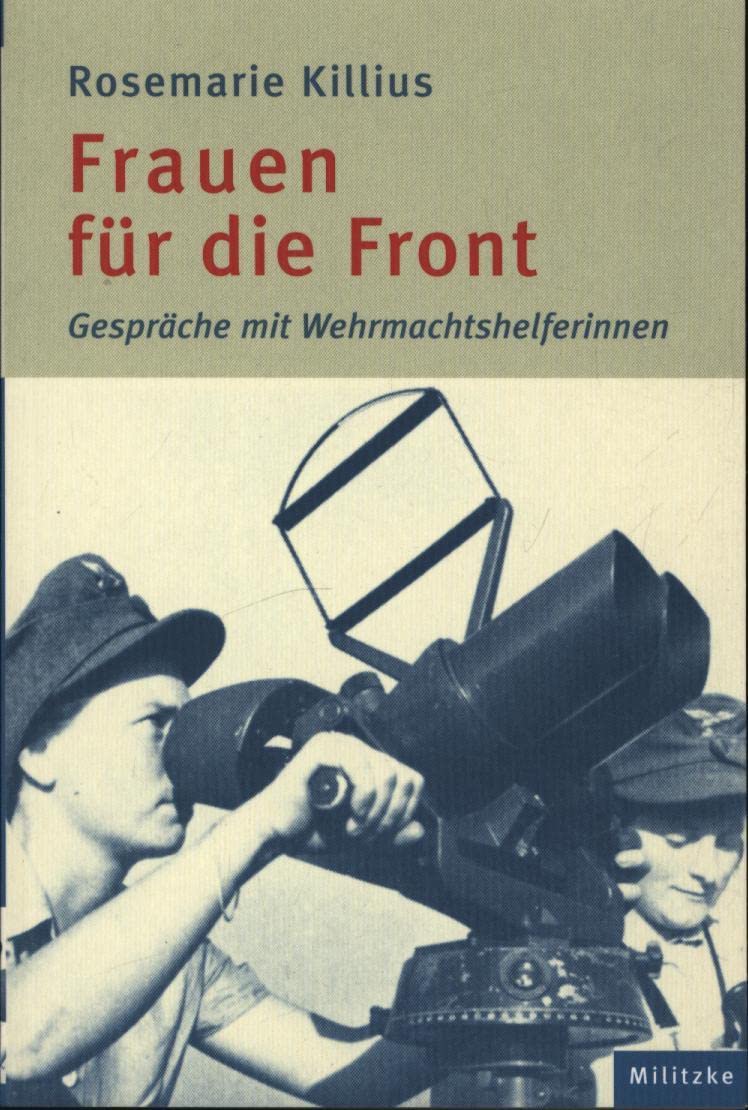 Frauen für die Front: Gespräche mit Wehrmachtshelferinnen Memories