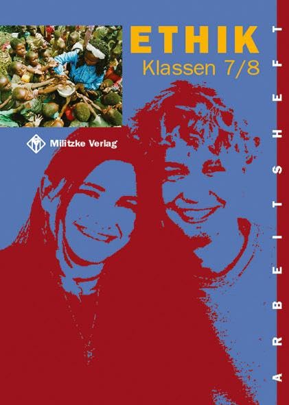 Ethik Sekundarstufen I und II / Klasse 7/8: Arbeitsheft. Landesausgabe Thüringen Philosophy