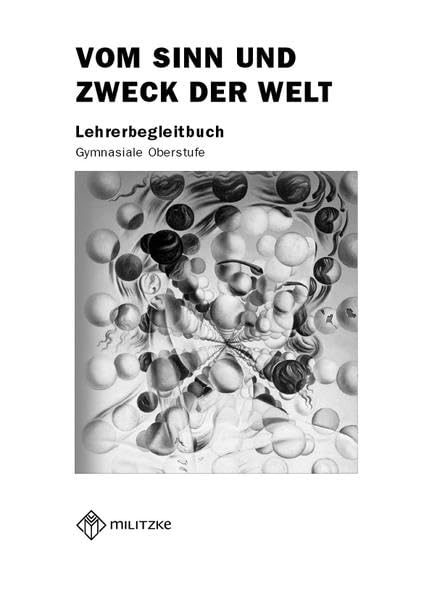 Vom Sinn und Zweck der Welt: Lehrerband Philosophy