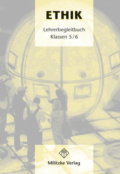 Ethik - Landesausgabe Sachsen / Ethik Klassen 5/6 - Landesausgabe Sachsen: Lehrerband Philosophy