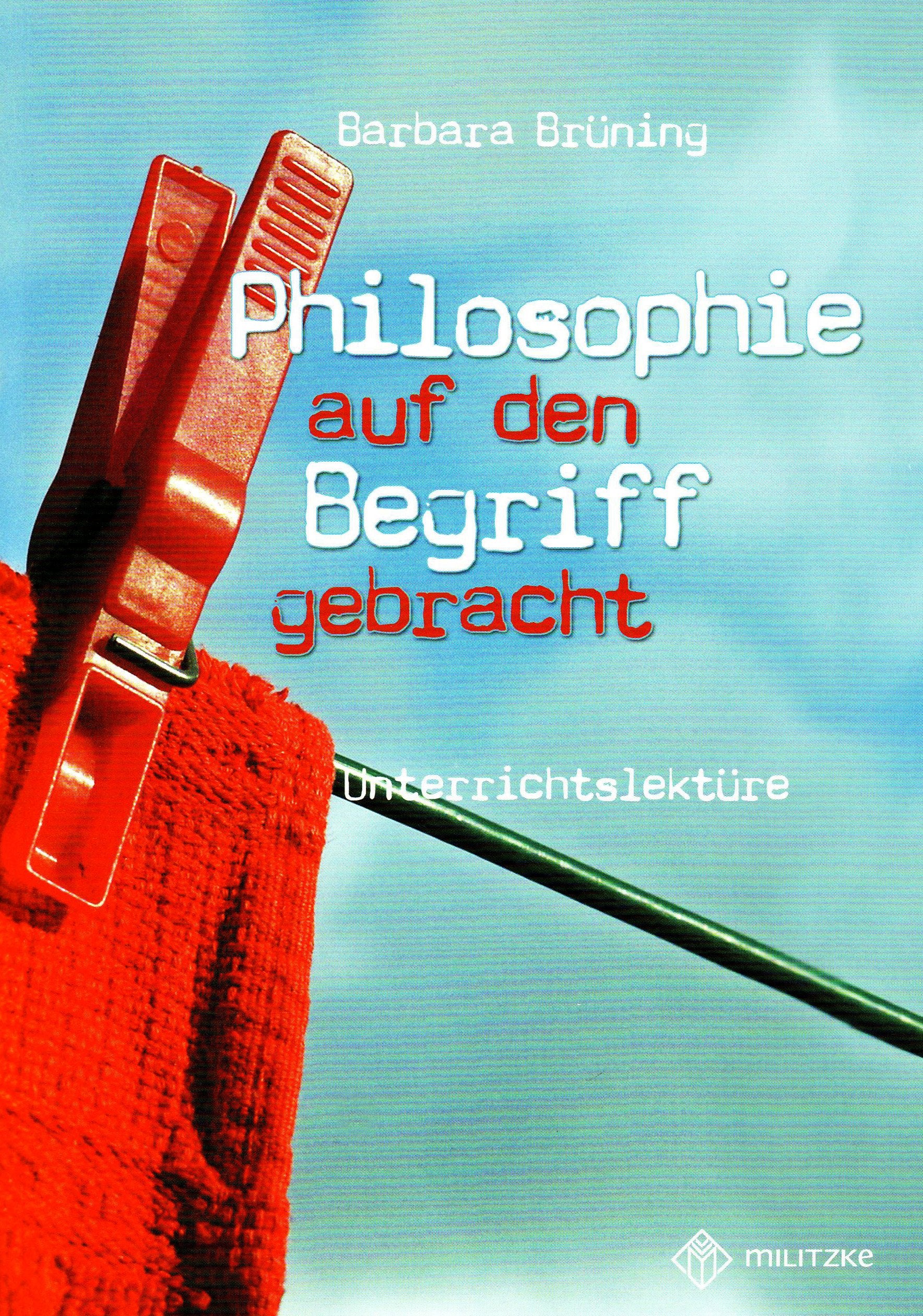Philosophie auf den Begriff gebracht: Nachschlagewerk. Philosophie. Klassen 5-10 Study Guides
