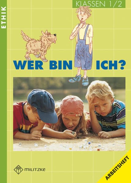 Ethik. Klassen 1/2. Arbeitsheft. Wer bin ich? Rheinland-Pfalz, Sachsen-Anhalt, Thüringen Philosophy
