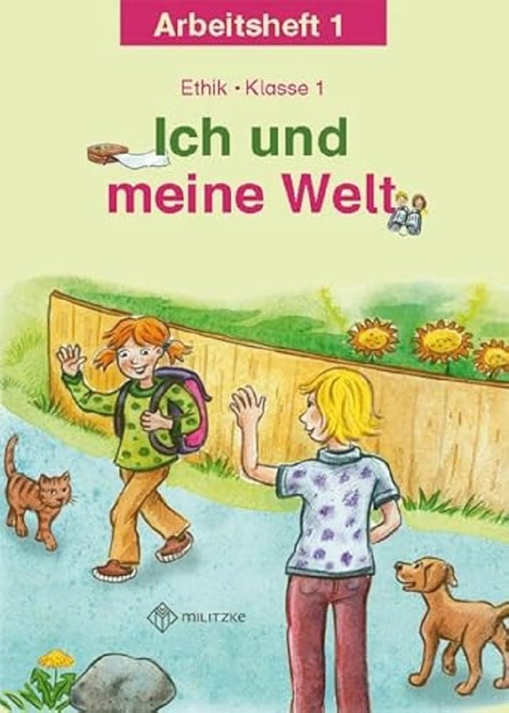 Ich und meine Welt: Ethik Klasse 1 Arbeitsheft Philosophy