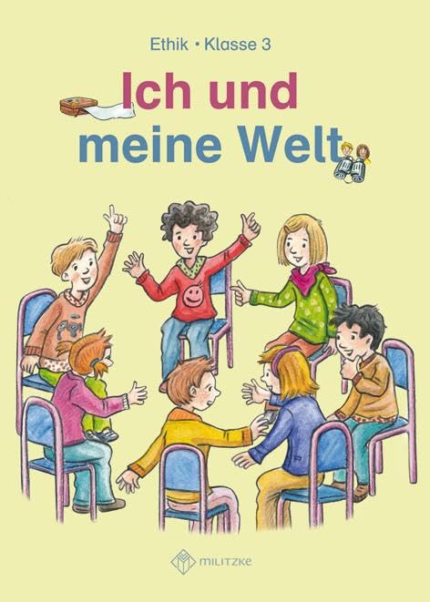 Ich und meine Welt: Ethik Klasse 3 Lehrbuch Philosophy