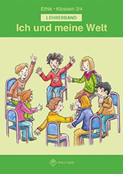 Ich und meine Welt: Ethik Klassen 3/4 Lehrerband Philosophy