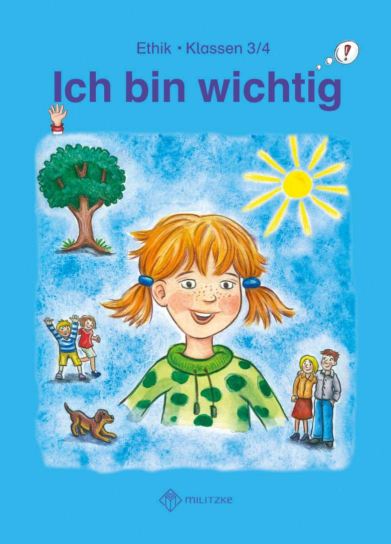 Ich bin wichtig. Lehrbuch Ethik Klassen 3/4. Thüringen (Wendebuch) Philosophy