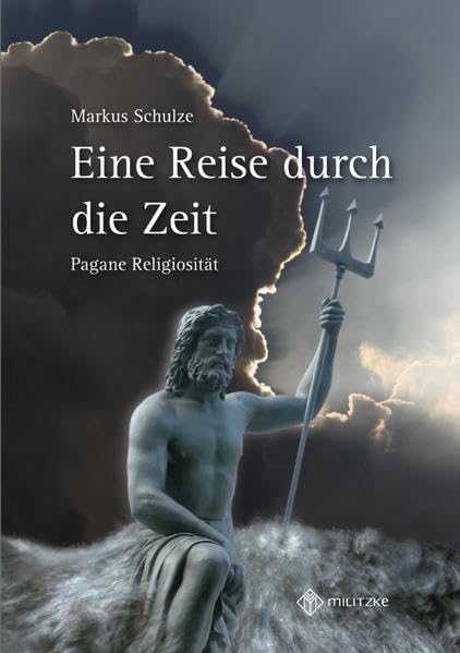 Mythische und religiöse Überlieferungen in Mitteldeutschland: Pagane Religiosität Learning & Reference