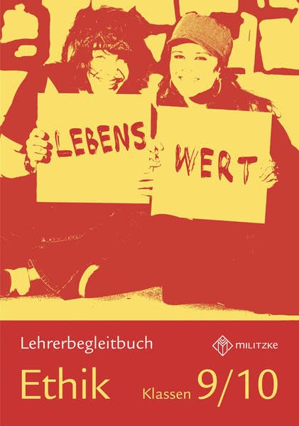 Lebenswert Klassen 9/10: Lehrerband Ethik Sachsen (Lehrwerkreihe Lebenswert Klassen 5-10: Ethik Landesausgabe Sachsen) Philosophy