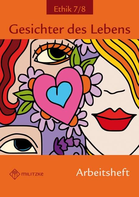 Gesichter des Lebens: Arbeitsheft Ethik Klassen 7/8 Philosophy