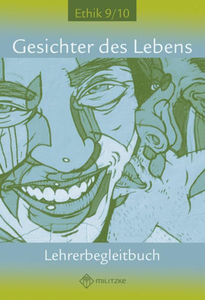 Gesichter des Lebens Klassen 9/10: Lehrerband Ethik Sachsen-Anhalt Philosophy