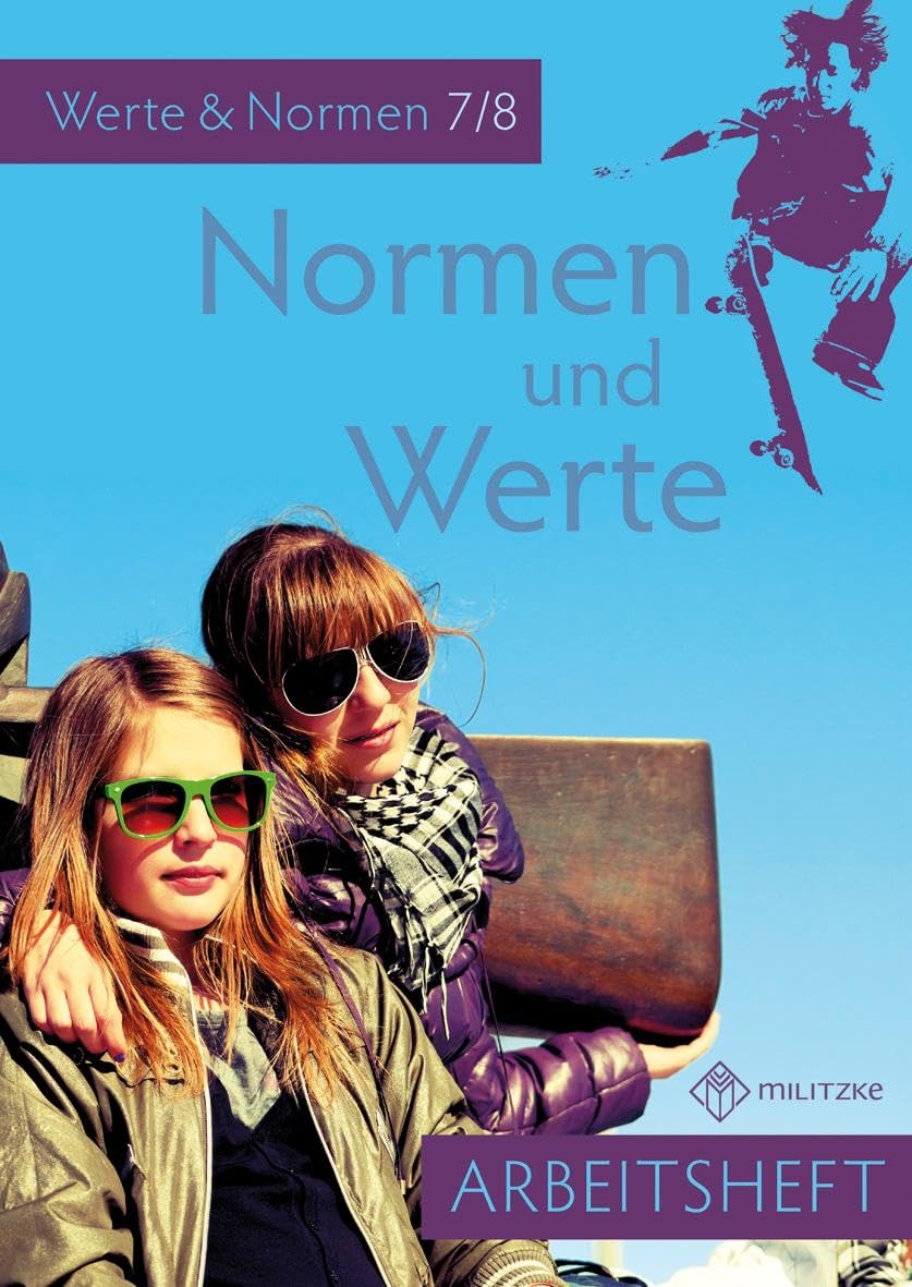 Normen und Werte: Arbeitsheft, Werte und Normen, Klassen 7/8, Niedersachsen (Normen und Werte Klassen 5-10: Landesausgabe Niedersachsen) Philosophy