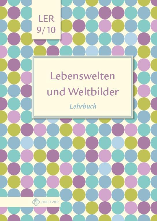 Lebenswelten und Weltbilder Klassen 9/10 Philosophy