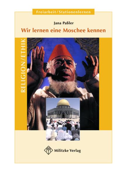 Wir lernen eine Moschee kennen: Religion/Ethik Klassen 5-8 Freiarbeit/Stationsarbeit Professional & Reference Books