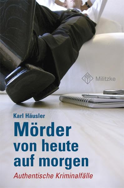 Mörder von heute auf morgen: Authentische Kriminalfälle Contemporary literature