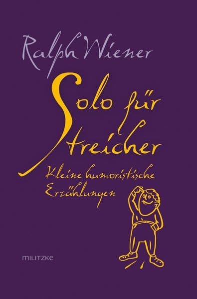 Solo für Streicher: Kurze humoristische Erzählungen Leisure, Home & Garden