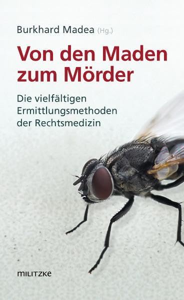 Von den Maden zum Mörder Medicine