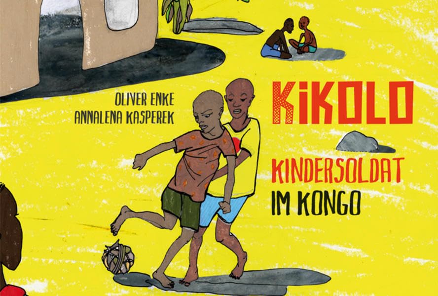 Kikolo: Kindersoldat im Kongo book