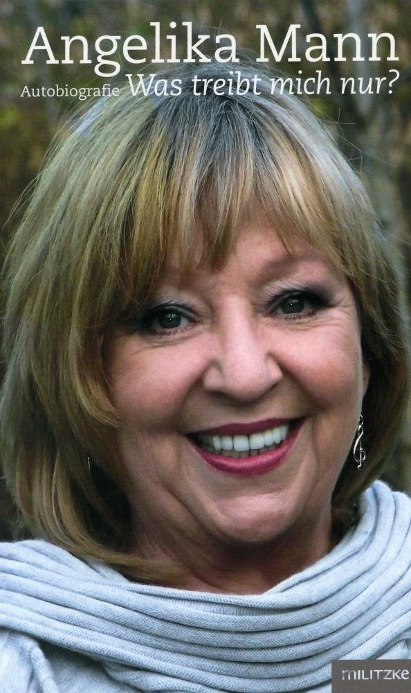 Angelika Mann: Was treibt mich nur? Art & Literature