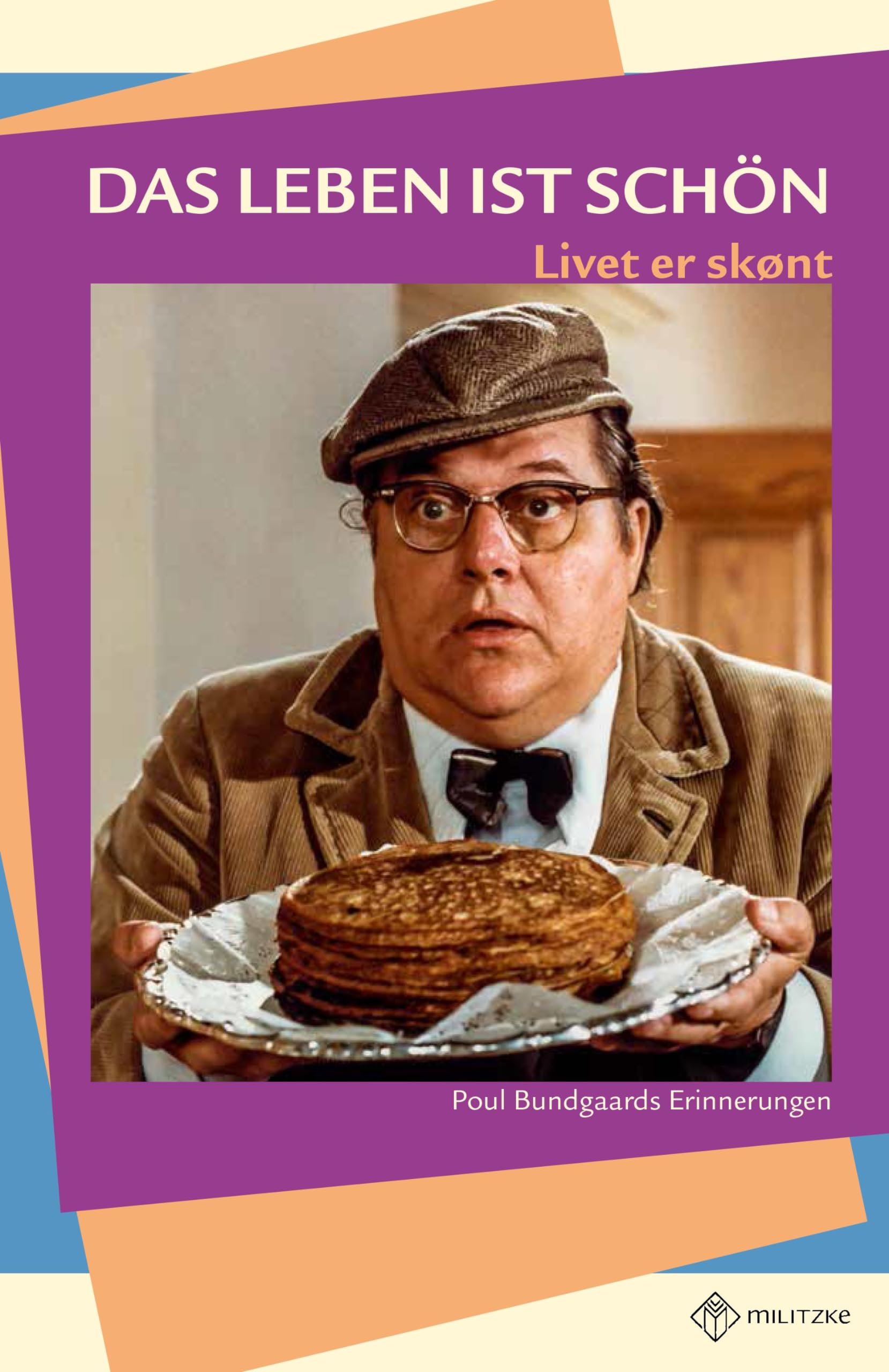 Das Leben ist schön – Livet er skønt: Poul Bundgaards Erinnerungen Contemporary literature