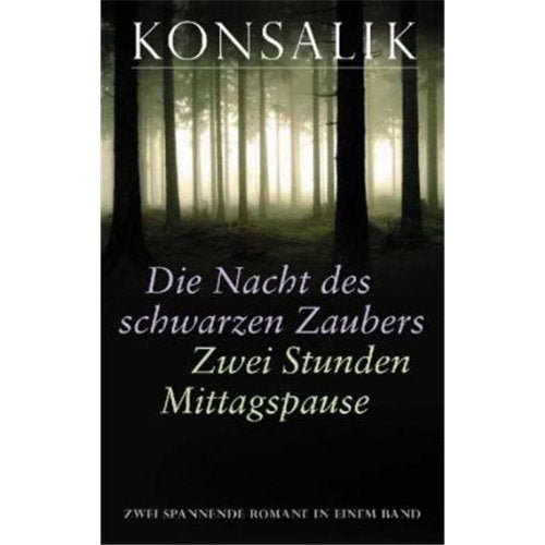 Die Nacht des schwarzen Zaubers. Zwei Stunden Mittagspause: Zwei spannende Romane in einem Band Fiction