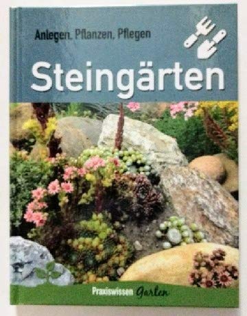 Praxiswissen Garten Steingärten Anlegen Pflanzen Pflegen Hans Martin Schmidt Schmidt, Hans Martin Books