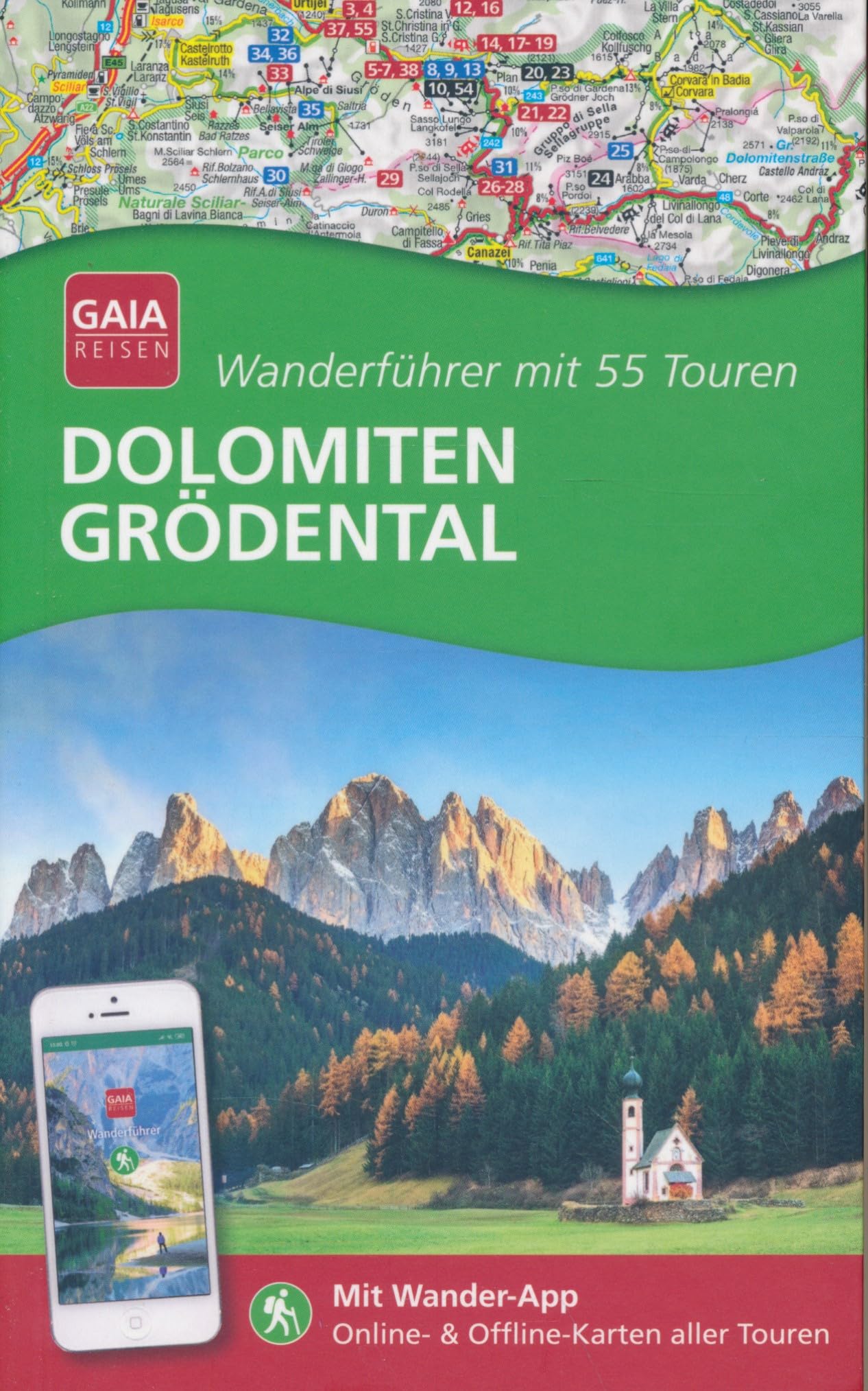 Dolomiten Grödental - Wanderführer mit 55 Touren - Mit Wander-App Hiking & Cycling