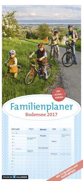Bodensee Familienplaner 2017: mit Ausflugtipps und Rezepten vom Bodensee Leisure, Home & Garden