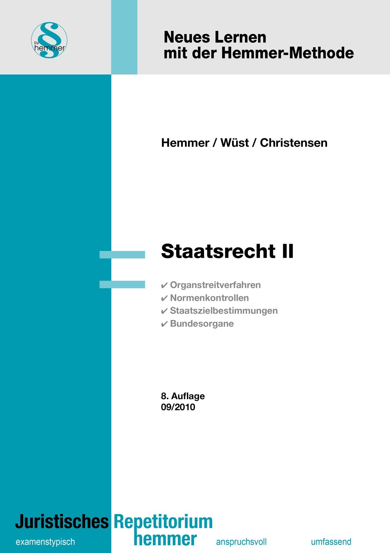Staatsrecht 2: Organstreitverfahren, Normenkontrollen, Staatszielbestimmungen, Bundesorgane (Skripten - Öffentliches Recht) Law