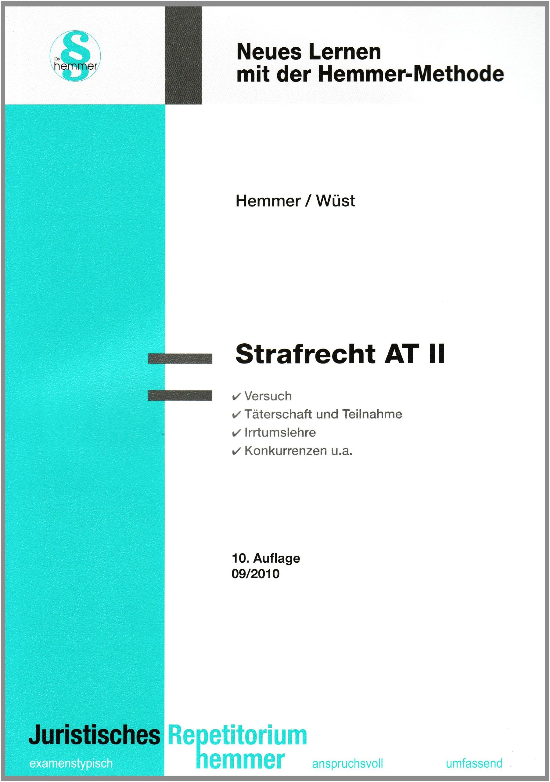Strafrecht AT II: Versuch. Täterschaft und Teilnahme. Irrtumslehre. Konkurrenzen u.a (Skripten - Strafrecht) Law