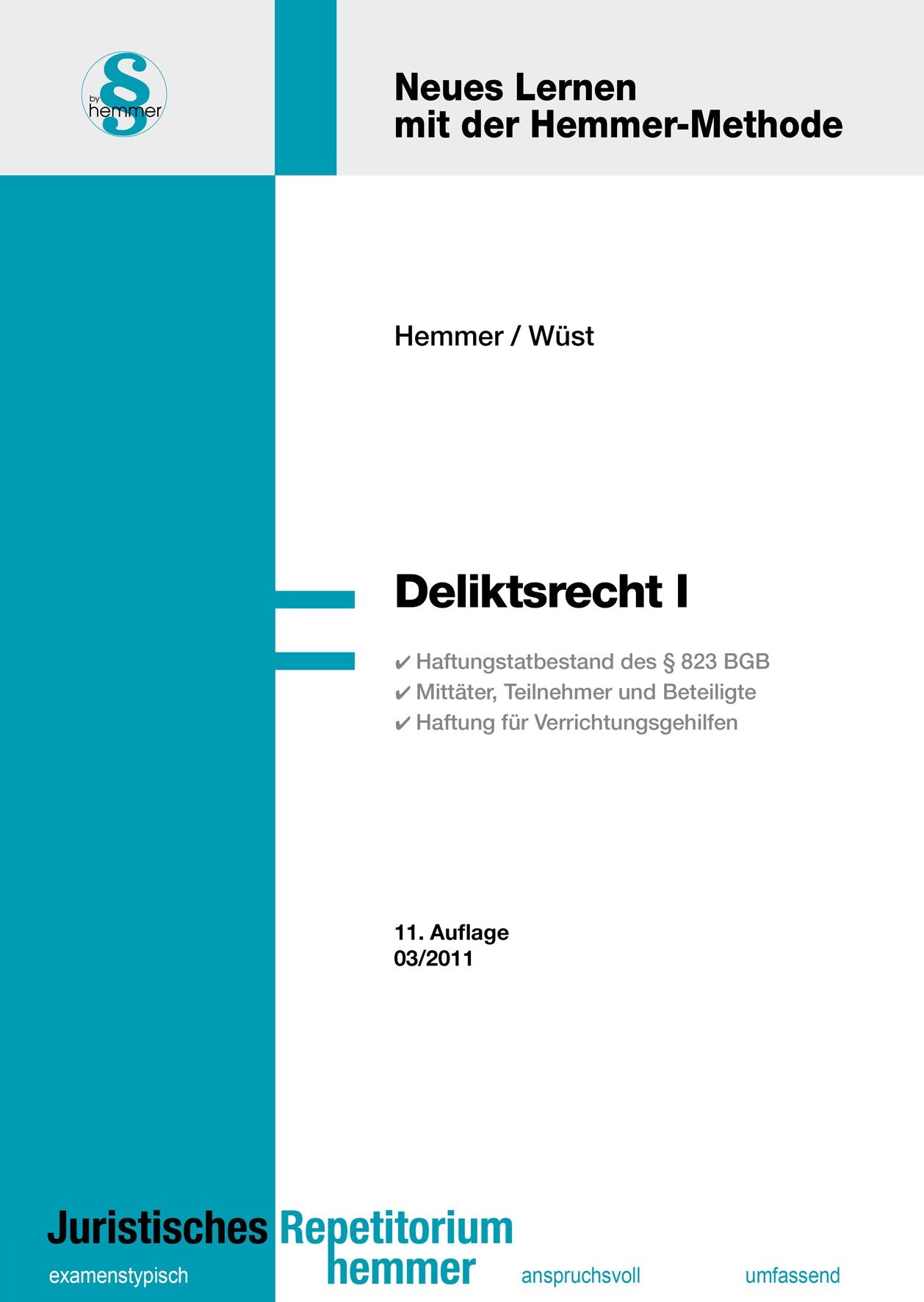 Deliktsrecht 1: Haftungstatbestand des §823 BGB, Mittäter, Teilnehmer und Beteiligte, Haftung für Verrichtungsgehilfen (Skripten - Zivilrecht) Law