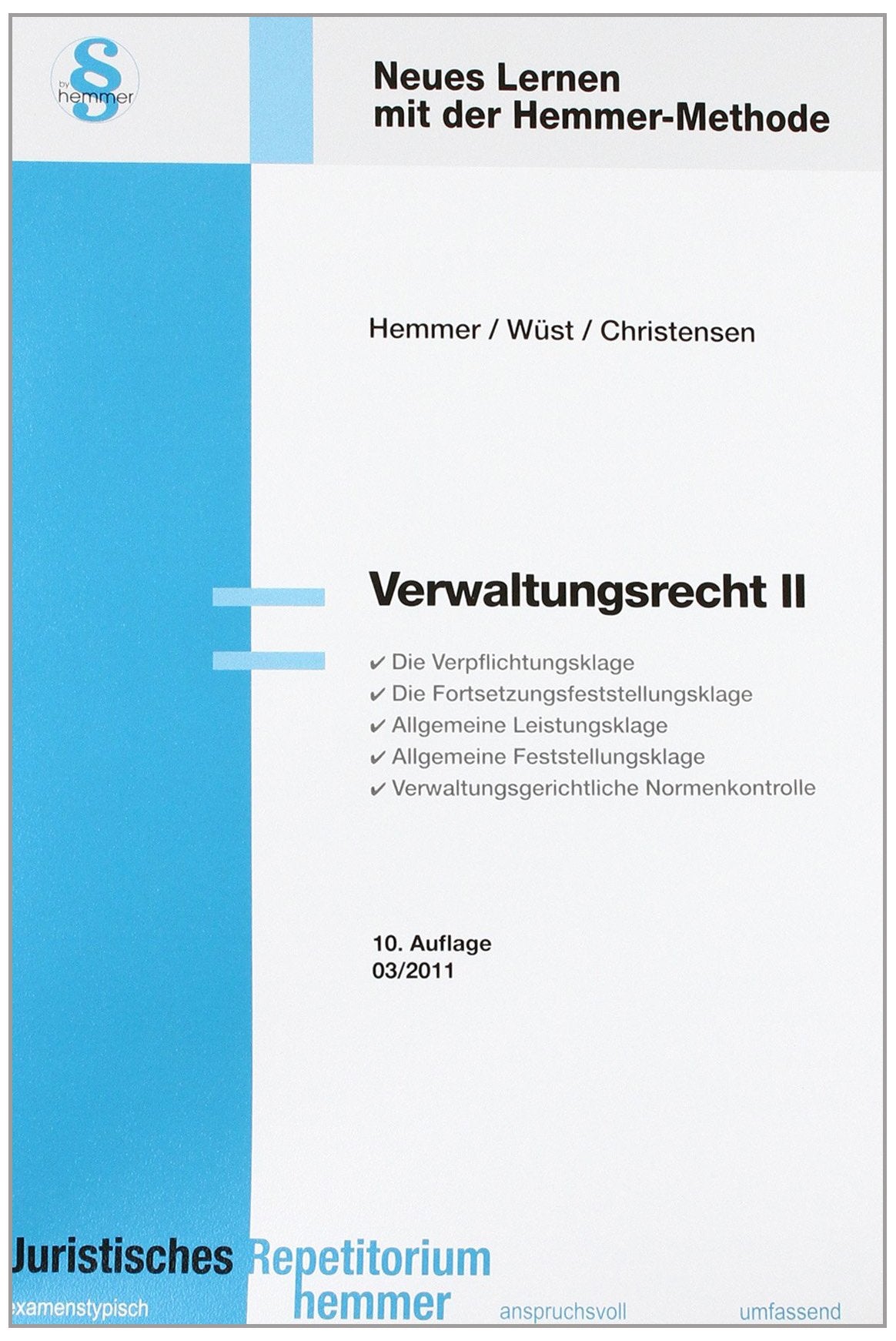Verwaltungsrecht II: Juristisches Repetitorium. Neues Lernen mit der Hemmer-Methode (Skripten - Öffentliches Recht) Law