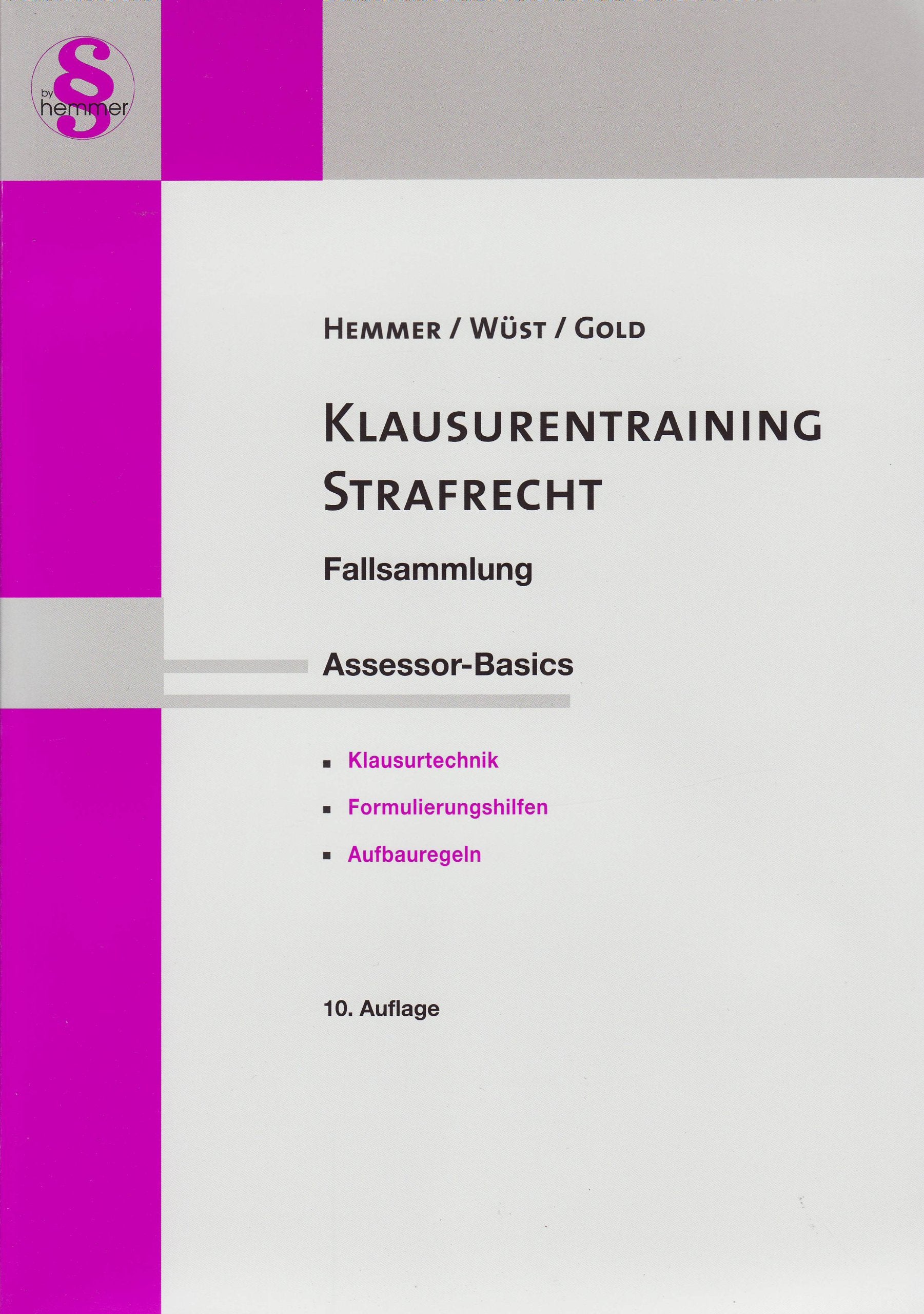 Assessor Basics Klausurentraining - Strafprozessordnung: ein Querschnitt der examensrelevantesten Themenstellung dargestellt am "großen Fall" Law