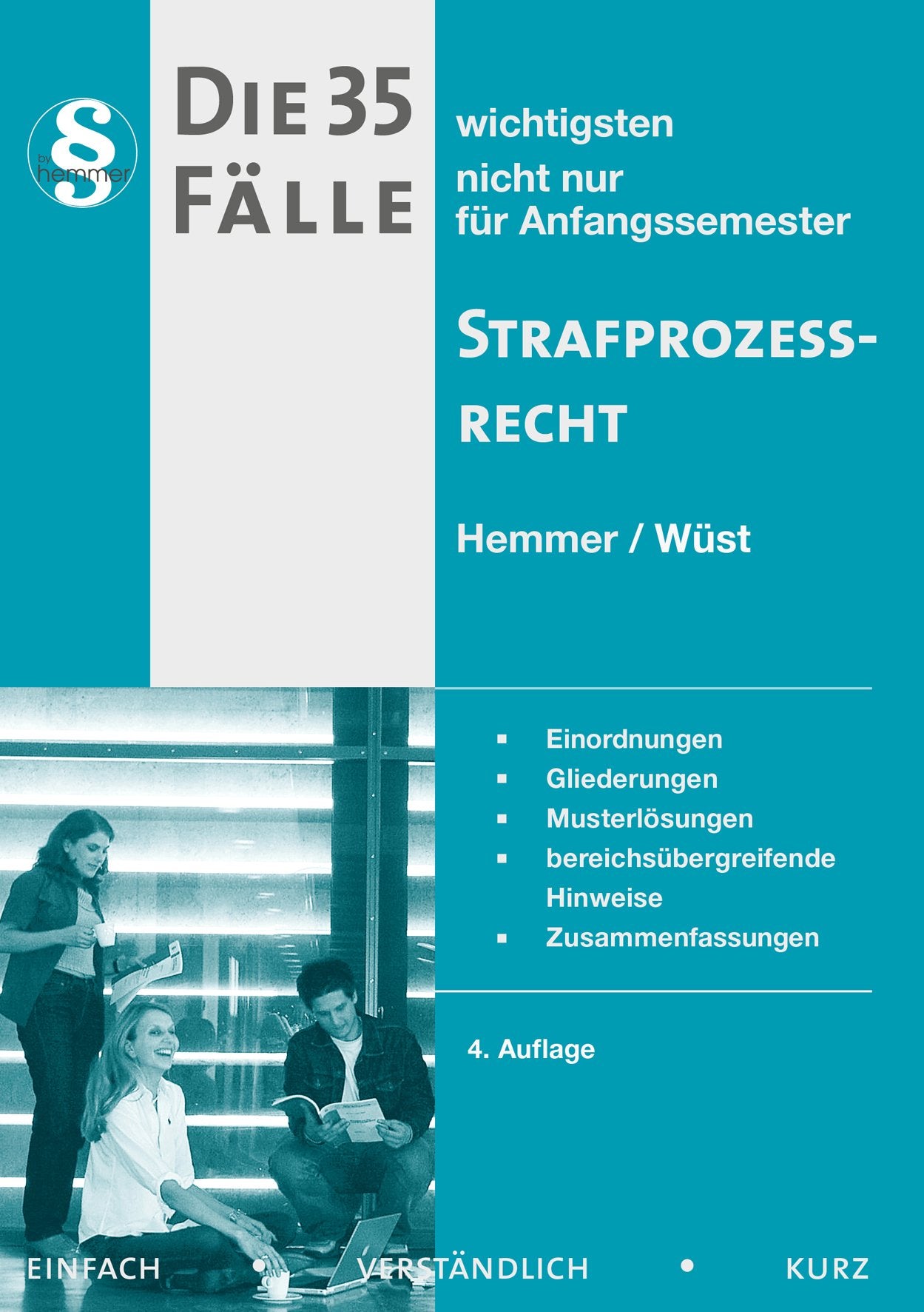 Die 35 wichtigsten Fälle nicht nur für Anfangssemester. Strafprozessrecht (Skripten - Strafrecht) Law