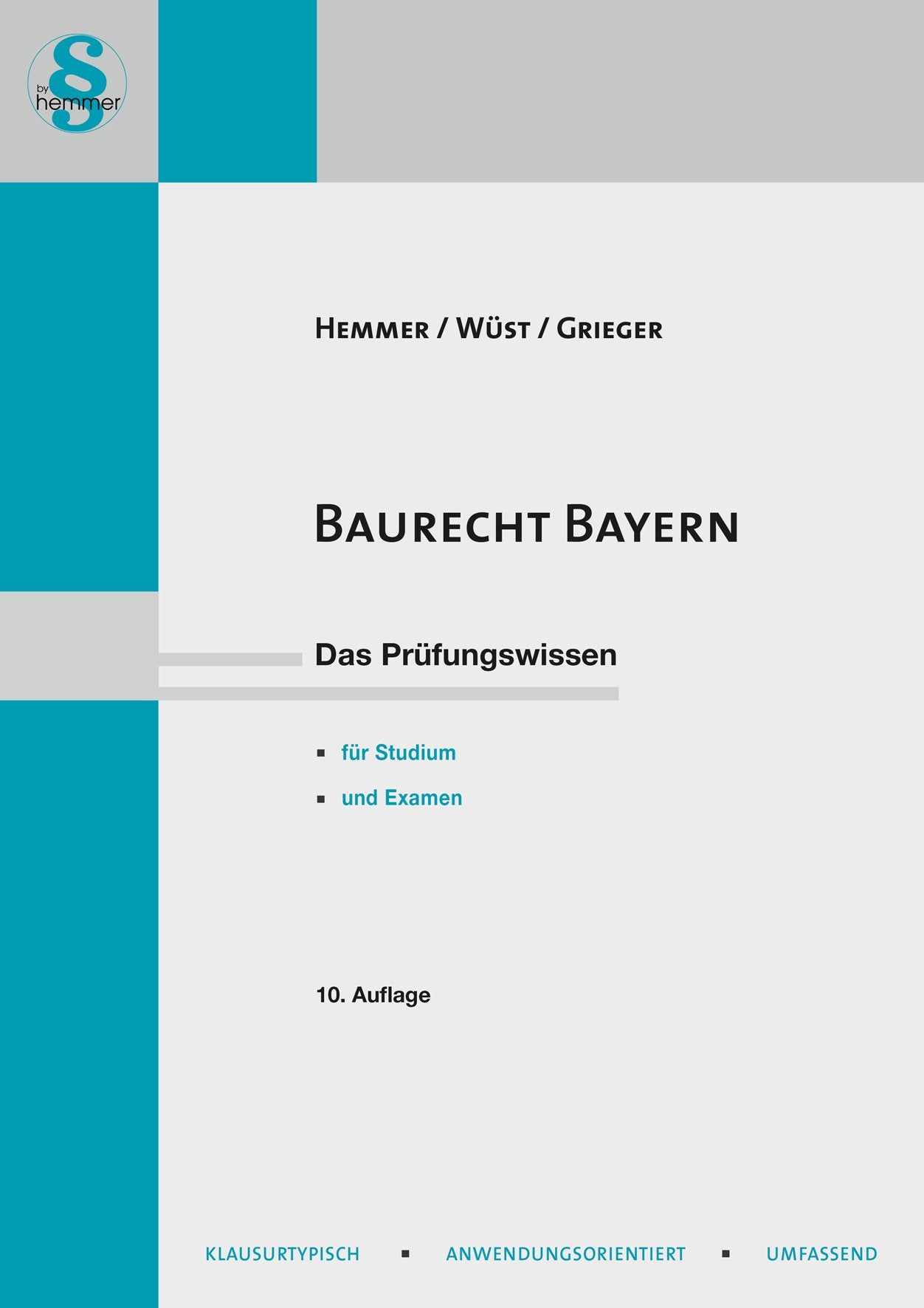 Baurecht Bayern: Das Prüfungswissen für Studium und Examen (Skripten - Öffentliches Recht) Law Books