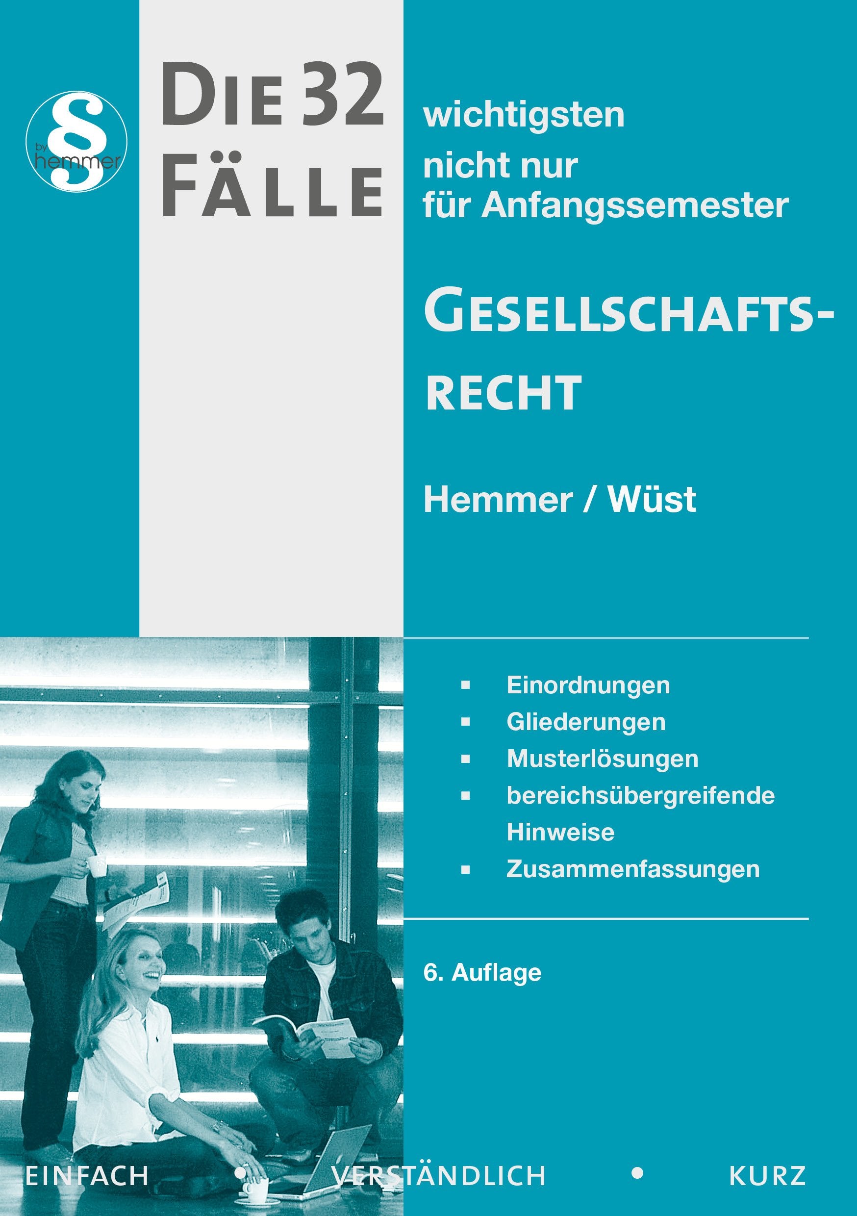Die 32 wichtigsten Fälle Gesellschaftstrecht (Skripten - Zivilrecht) Law