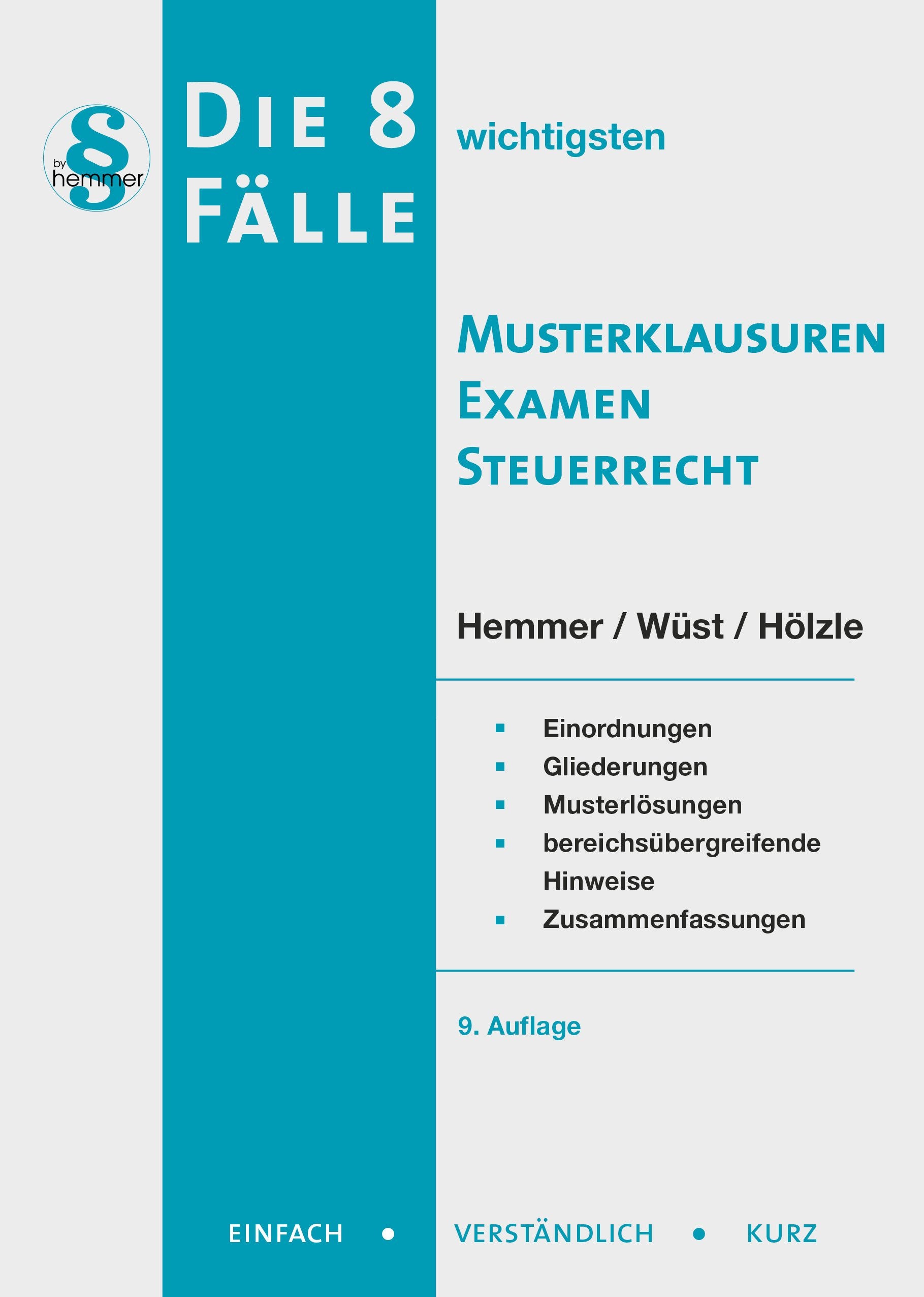 Die 8 wichtigsten Musterkl. Examen Steuerrecht (Skripten - Öffentliches Recht) Law