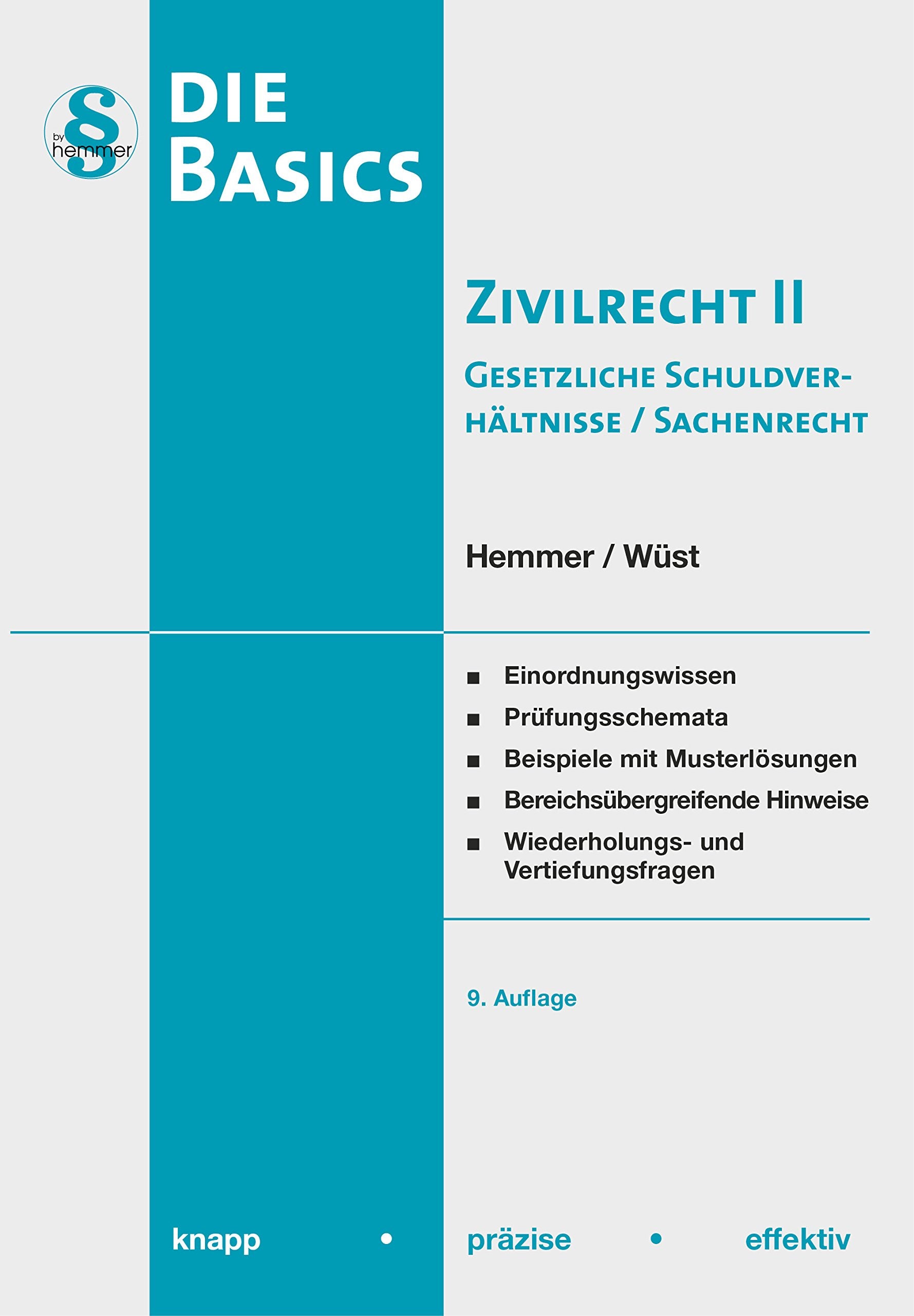 Basics Zivilrecht II. Gesetzliche Schuldverhältnisse und Sachenrecht Law