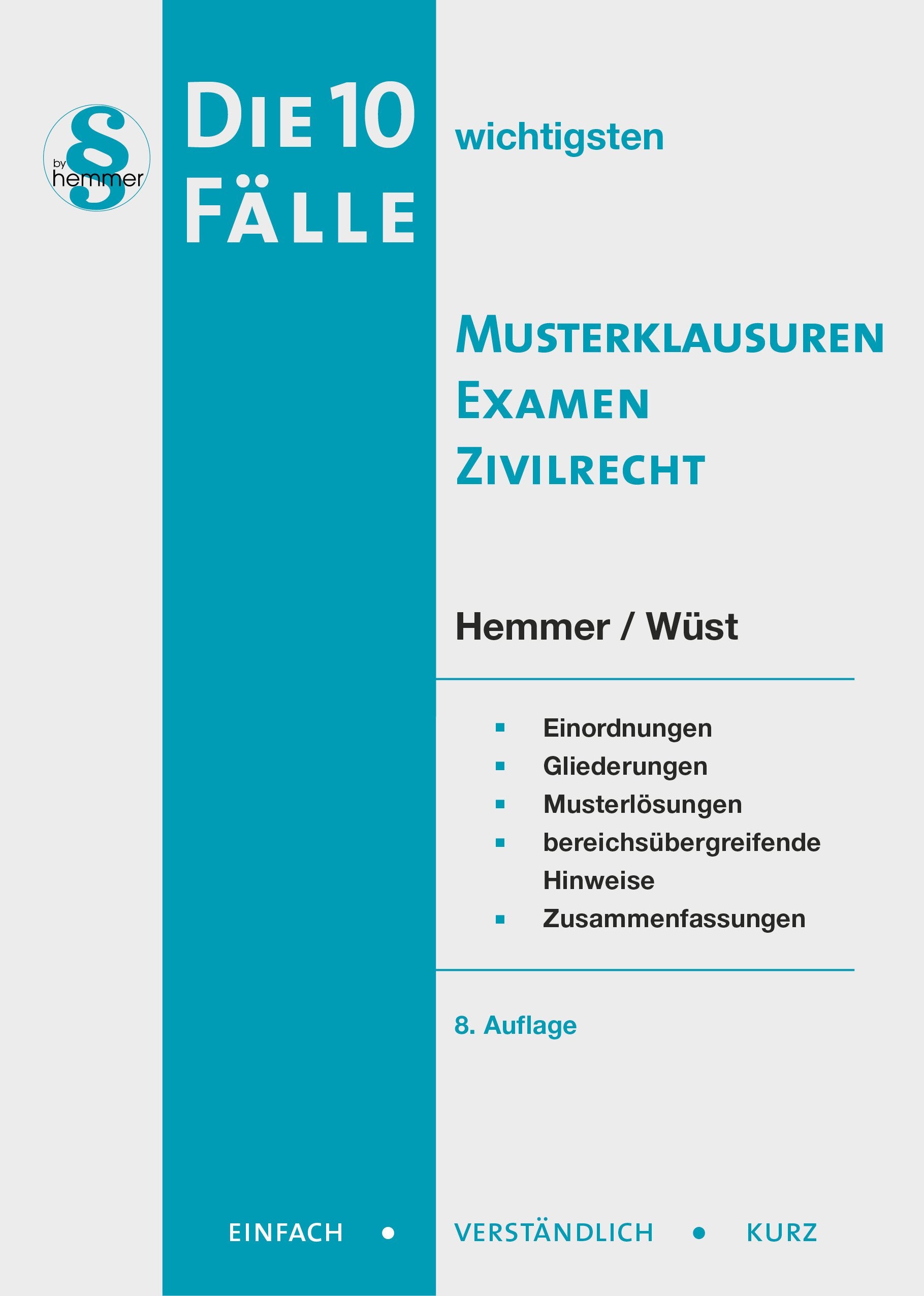 Die 10 wichtigsten Fälle Musterklausuren Examen Zivilrecht (Skripten - Zivilrecht) Law