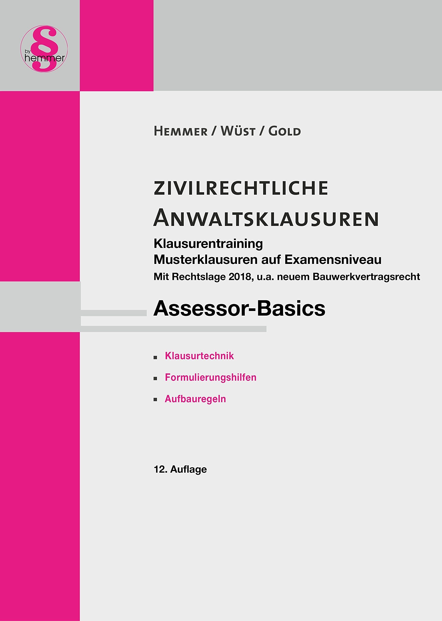 Assessor-Basics. Zivilrechtliche Anwaltsklausuren 2. Klausurentraining ( Fallsammlung ) Law