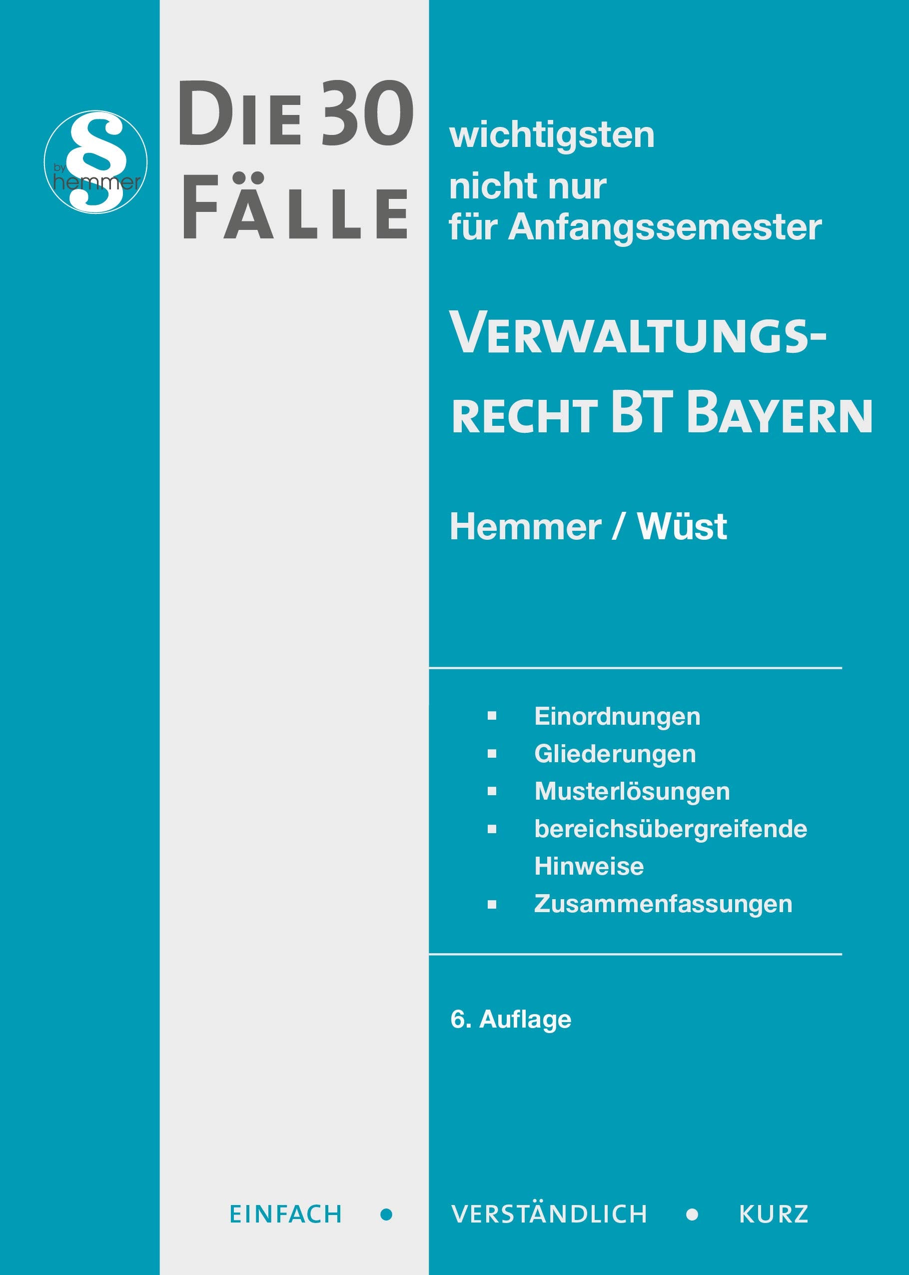 Die 30 wichtigsten Fälle Verwaltungsrecht BT Bayern (Skripten - Öffentliches Recht) Law