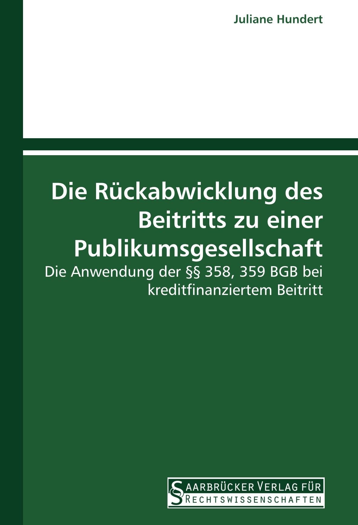 Die Rückabwicklung des Beitritts zu einer Publikumsgesellschaft: Die Anwendung der §§ 358, 359 BGB bei kreditfinanziertem Beitritt Law