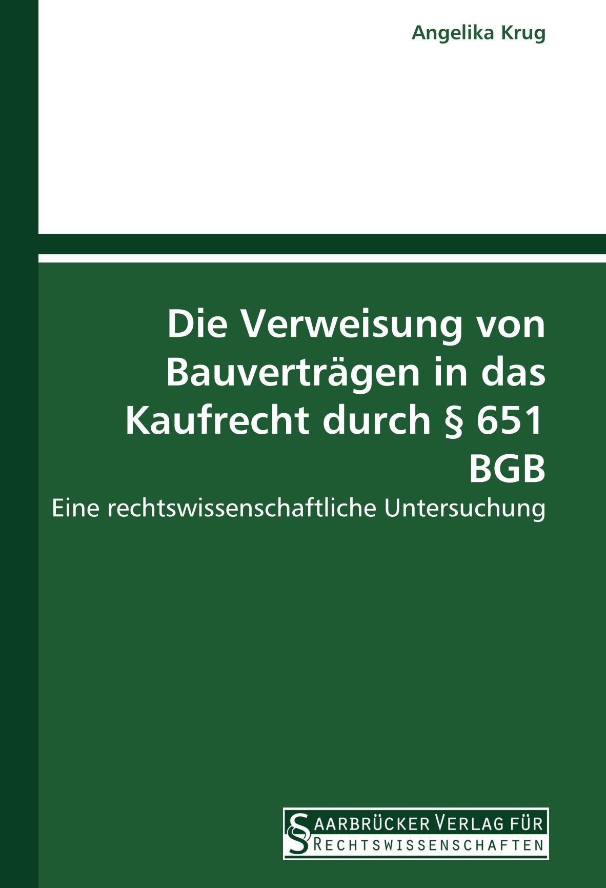 Die Verweisung von Bauverträgen in das Kaufrecht durch § 651 BGB Law