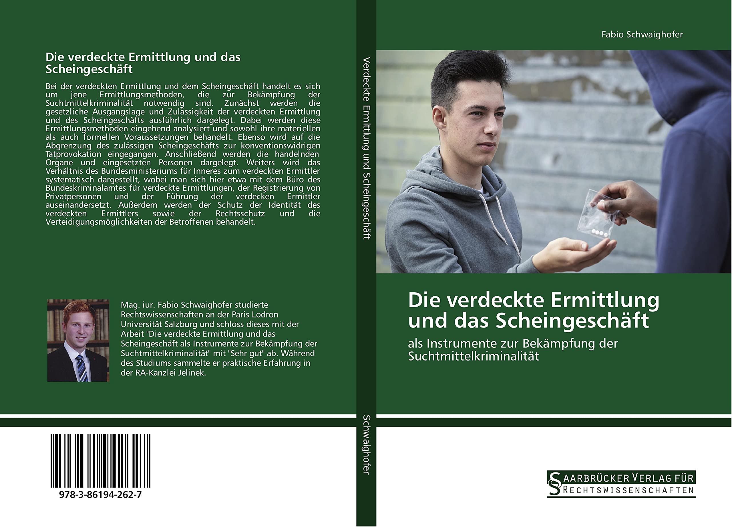Die verdeckte Ermittlung und das Scheingeschäft: als Instrumente zur Bekämpfung der Suchtmittelkriminalität Law