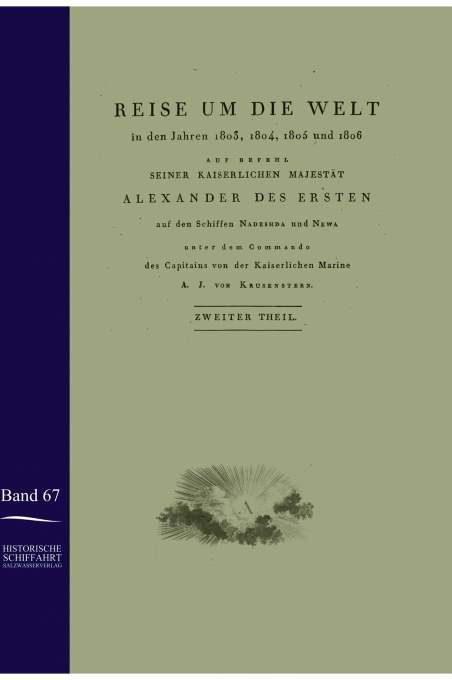 Reise um die Welt in den Jahren 1803 bis1806 auf den Schiffen Nadeshda und Newa: Band 2, mit 17 Kupfern nebst ausführlicher Erklärung Leisure, Home & Garden