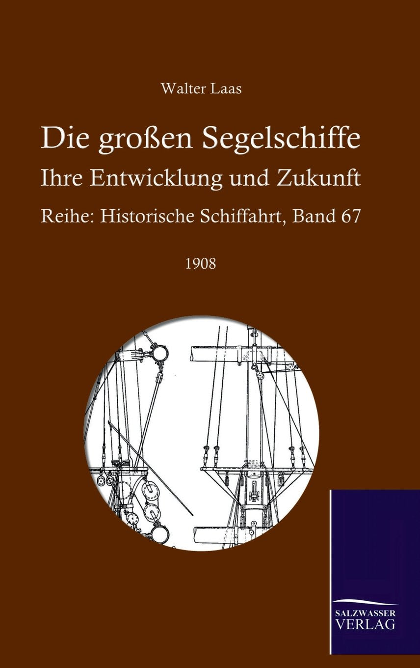 Die großen Segelschiffe: Ihre Entwicklung und Zukunft (Historische Schifffahrt) Leisure, Home & Garden