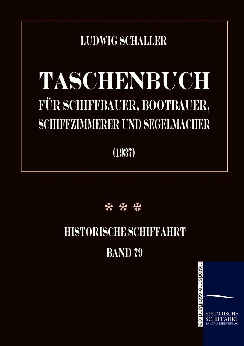 Taschenbuch für Schiffbauer, Bootbauer, Schiffzimmerer und Segelmacher: Für den Gebrauch im Werftbetrieb Leisure, Home & Garden