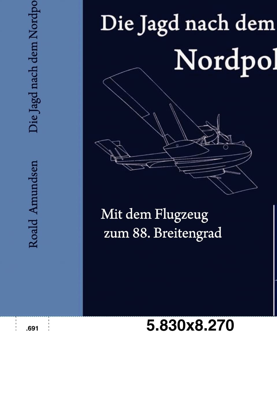 Die Jagd nach dem Nordpol: Mit dem Flugzeug zum 88. Breitengrad Leisure, Home & Garden