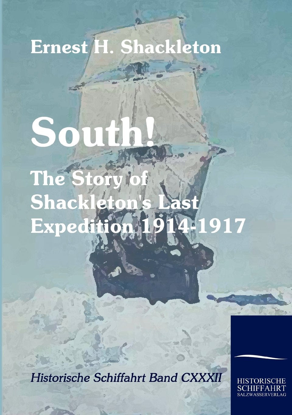 South!: The Story of Shackleton's Last Expedition 1914-1917 book